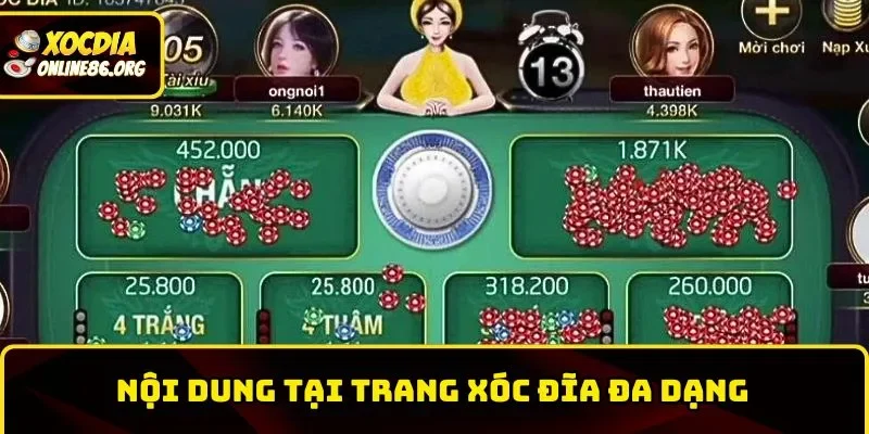 Nội dung tại trang Xóc Đĩa đa dạng