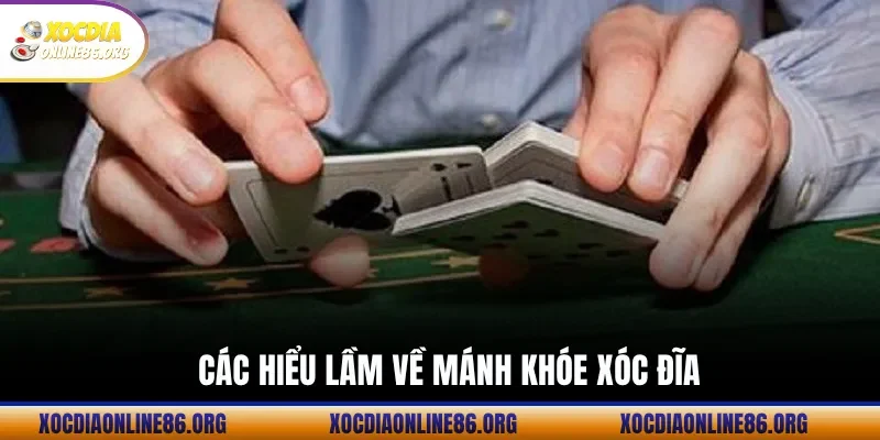 cac hieu lam ve manh khoe xoc dia Các hiểu lầm về mánh khóe xóc đĩa