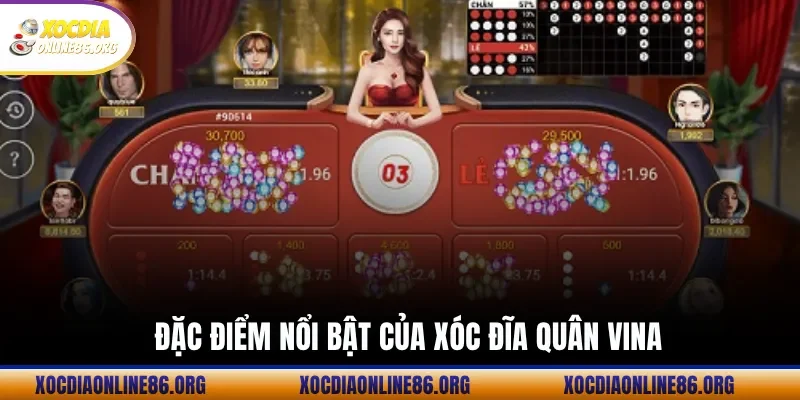 dac diem noi bat cua xoc dia quan vina Đặc điểm nổi bật của xóc đĩa quân Vina