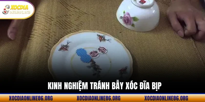 kinh nghiem tranh bay xoc dia bip Kinh Nghiệm Tránh Bẫy Xóc Đĩa Bịp