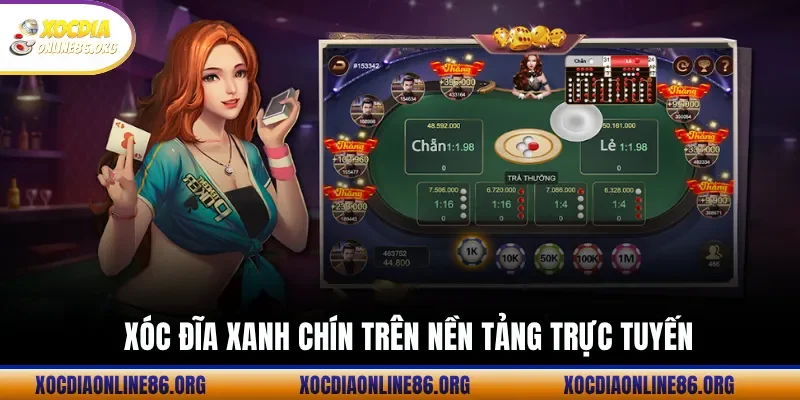 xoc dia xanh chin tren nen tang truc tuyen Xóc đĩa xanh chín trên nền tảng trực tuyến