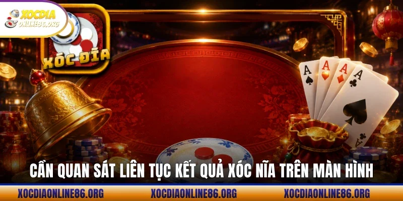 can quan sat lien tuc ket qua xoc nia tren man hinh Cần quan sát liên tục kết quả xóc nĩa trên màn hình