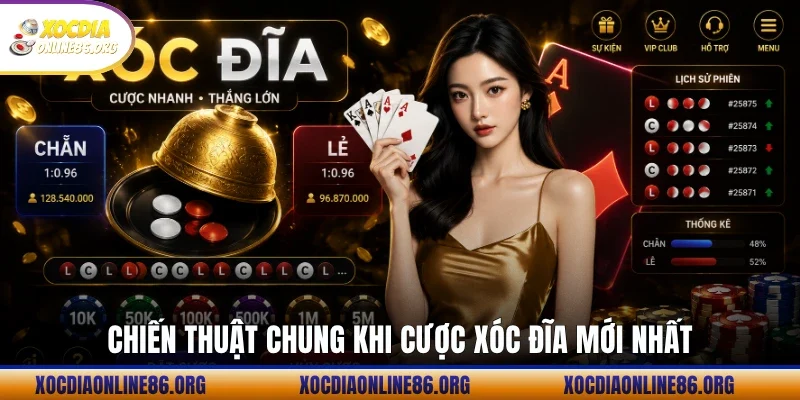 chien thuat chung khi cuoc xoc dia moi nhat Chiến thuật chung khi cược xóc đĩa mới nhất