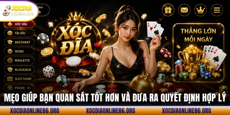 meo giup ban quan sat tot hon va dua ra quyet dinh hop ly Mẹo giúp bạn quan sát tốt hơn và đưa ra quyết định hợp lý