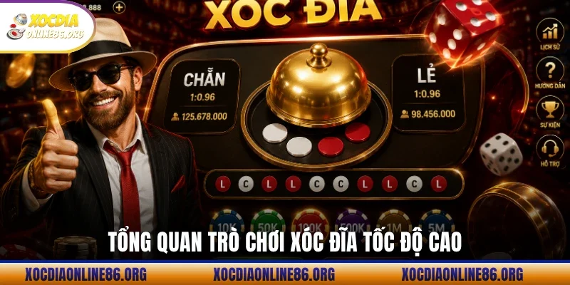 tong quan tro choi xoc dia toc do cao Tổng quan trò chơi xóc đĩa tốc độ cao