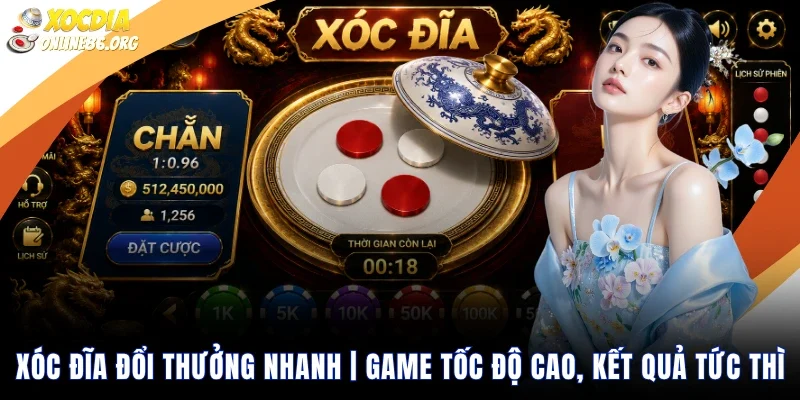 xoc dia doi thuong nhanh game toc do cao ket qua tuc thi Xóc Đĩa Đổi Thưởng Nhanh | Game Tốc Độ Cao, Kết Quả Tức Thì